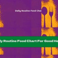 Daily Routine Food Chart For Good Health In Hindi