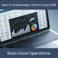 How To Activate Map Chart In Excel 2016