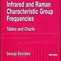 Infrared And Raman Characteristic Group Frequencies Tables Charts 3rd Edition