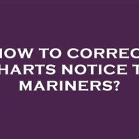 Notice To Mariners Chart Corrections